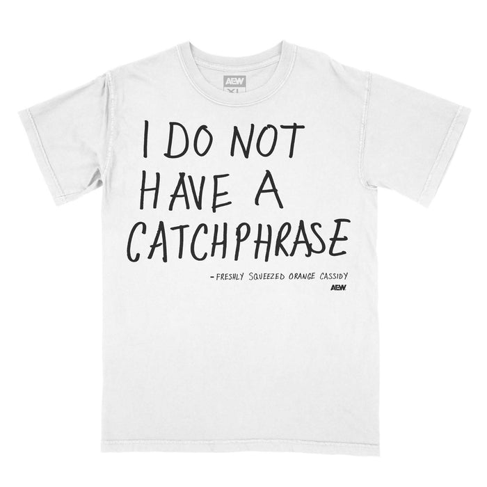 Orange Cassidy - I Do Not Have A Catchphrase T-Shirt